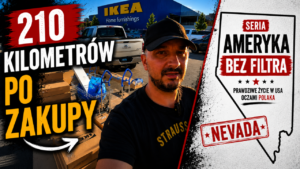 Podróż z Nevady do IKEA w Sacramento – codzienność życia w USA